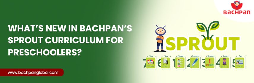 Bachpan's SPROUT Curriculum